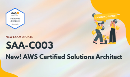 New AWS Certified Solutions Architect – Associate: SAA-C03