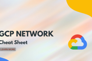 Google Network Cheatsheet